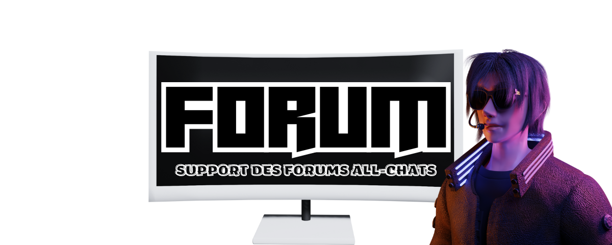 Forums Support Des Tchats